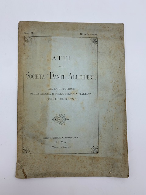 Atti della Società Dante Allighieri per la diffusione della lingua e della coltura italiana fuori del Regno